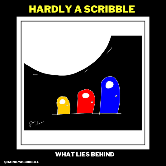 What Lies Behind.
