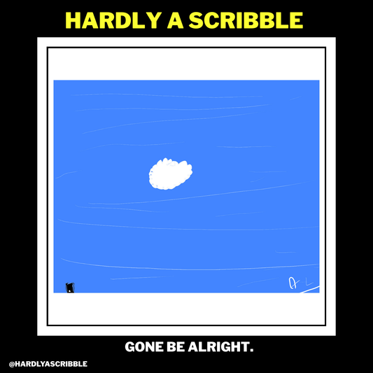Gone Be Alright